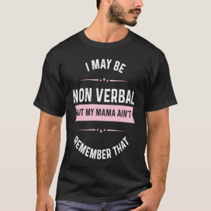 Camiseta Posso ser não-verbal, mas minha mãe não é Autismo