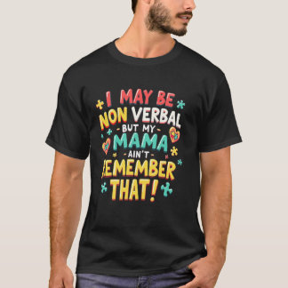 Camiseta Posso ser não-verbal, mas minha mamãe não é engraç