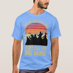 Camiseta Posso Ser Velho, Mas Tenho De Ver Todas As Bandas