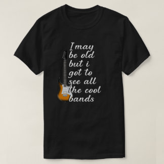 Camiseta posso ser velho, mas tenho que ver todas as bandas