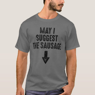 Camiseta Posso Sugerir Que A Salsicha Deu Engraçada Inadeq