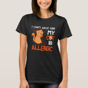 Camiseta Posso Ter Filhos Meu Gato É Alergico  Mãe de Gato