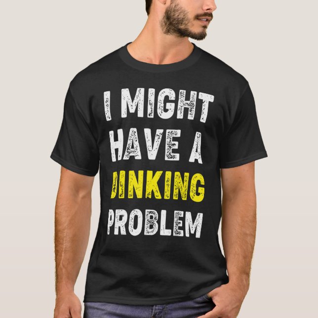 Camiseta Posso Ter Um Problema De Jantar Dizendo Pickleball (Frente)