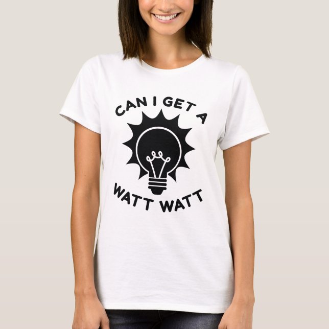 Camiseta Posso Ter Um Watt Watt? (Frente)