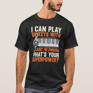 Camiseta Posso Tocar 88 Teclas Com Apenas 10 Dedos Piano Le