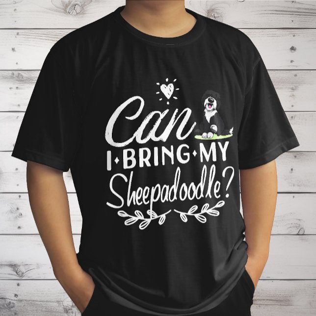 Camiseta Posso trazer meu Sheepadoodle - Amantes de Sheepad (Criador carregado)
