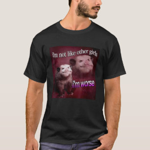 Camiseta Possum Eu não sou como outras garotas Eu sou pior