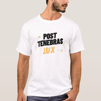 Camiseta Post Tenebras Lux