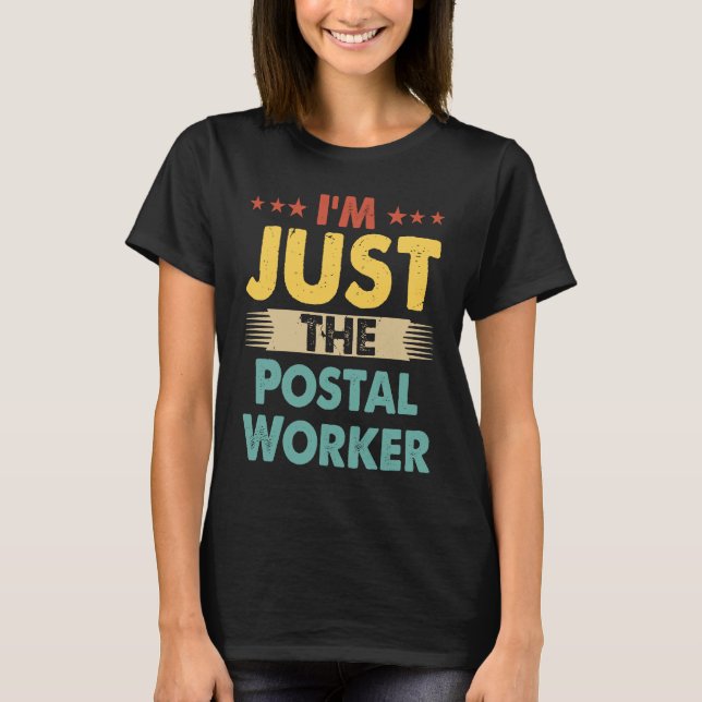 Camiseta Postal Worker Job Retro I'm Just The Postal Worker (Frente)
