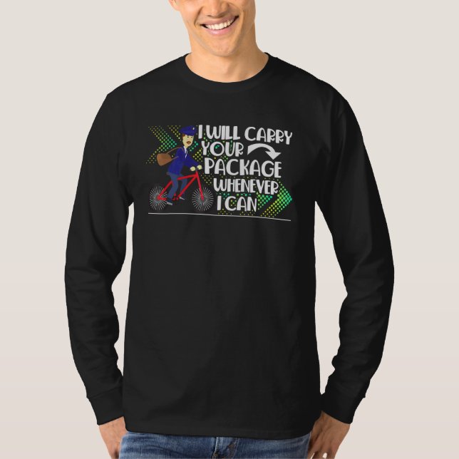 Camiseta Postal Worker Mailman I Carregar Seu Pacote Quando (Frente)