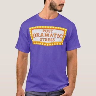 Camiseta Postar Dramático Stress Funny Theater