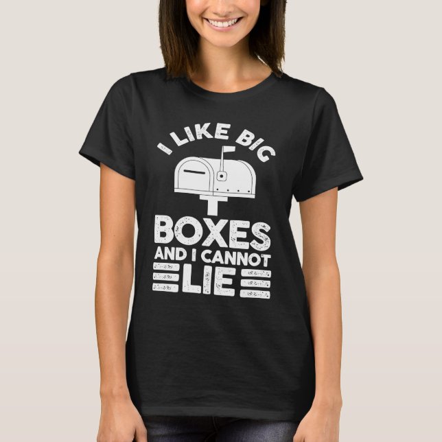 Camiseta Postman Mail Carrier I Like Big Boxes And I Cannot (Frente)