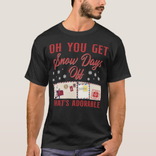 Camiseta Postman Mailman Oh, você tira dias de neve que é