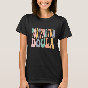Camiseta Postpartum Doula Birth Doulas Recém-Nascido Treina