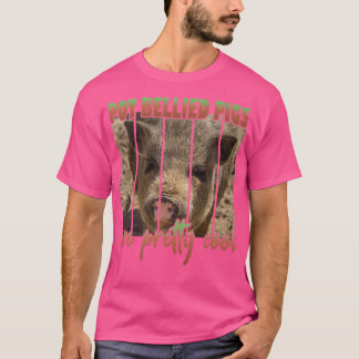 Camiseta Pot Bellied Pigs Are Pretty Cool Premium
