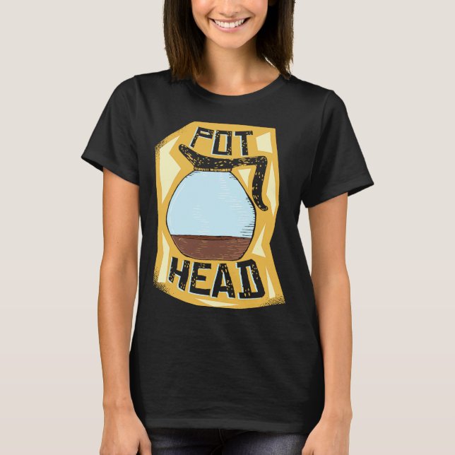 Camiseta Pot Head  Coffee Drinker  Barista   Pun (Frente)