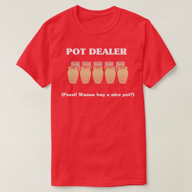 Camiseta Pote Dealer Funny Pun Society Oferta de Piada 2 (Frente do Design)