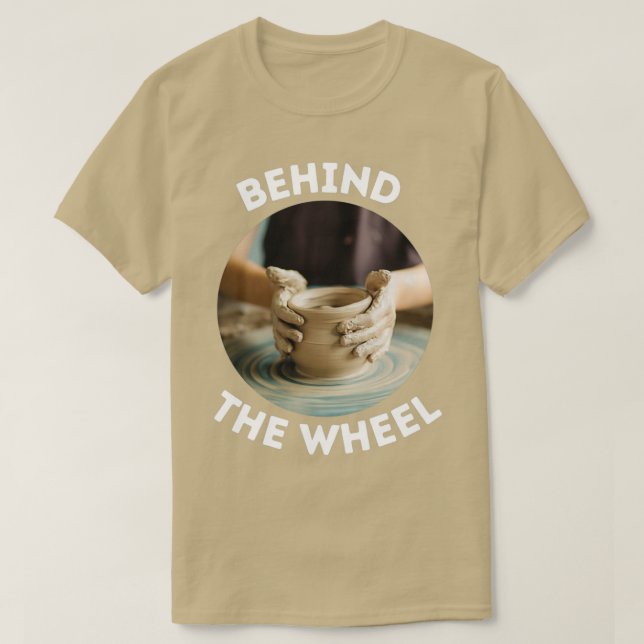 Camiseta Potência atrás da Roda Cerâmica Clay Engraçado 1 (Frente do Design)