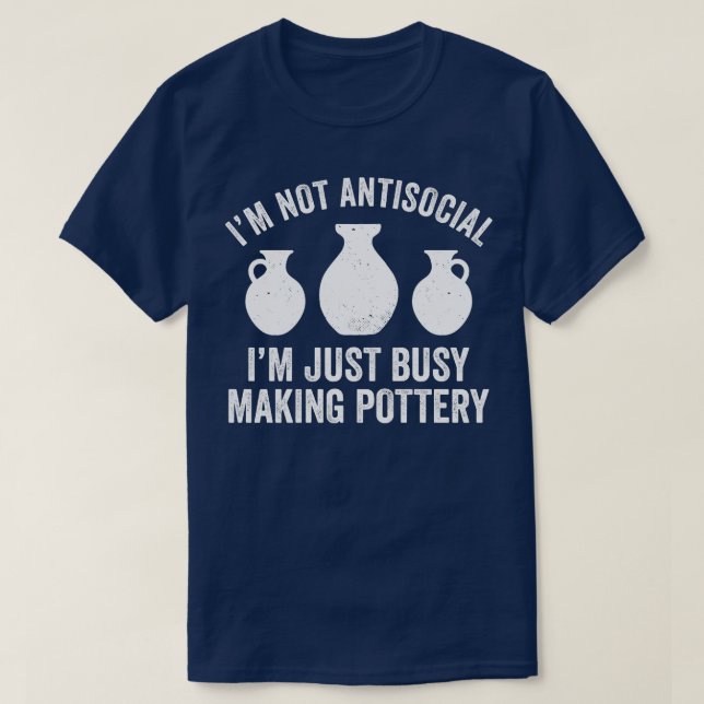 Camiseta Potência de Fazer Ocupada Engraçada Clay Matar Pot (Frente do Design)