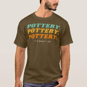 Camiseta Potéria Pottery Pottery Itx27s o que eu faço