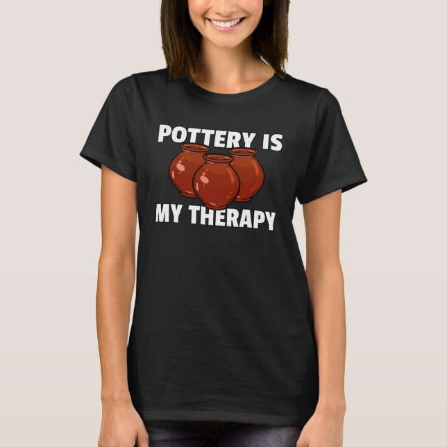 Camiseta Pottery Ceramic  For Pot Artists Maker (Frente)