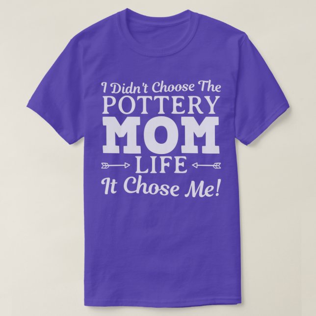 Camiseta Pottery Mãe Engraçado Design Para Presente 7 (Frente do Design)