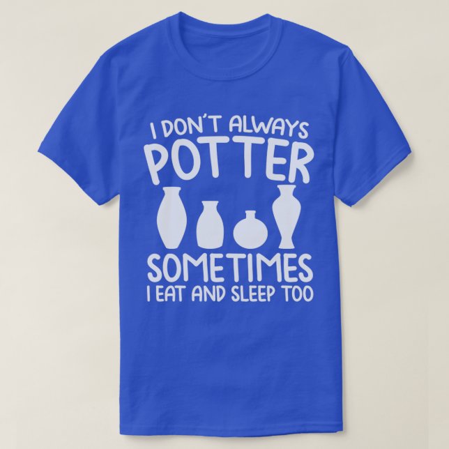 Camiseta Pottery Potter Clay Artesanato Hobby Ceramics Pott (Frente do Design)