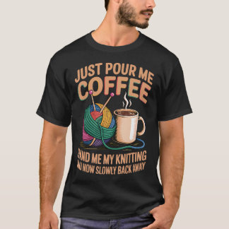 Camiseta Pour Me Coffee Drinker Caffeine Quilting Crafter K