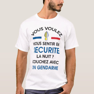 Camiseta Pour Sentir En Sécurité Couchez Avec Un Gendarme
