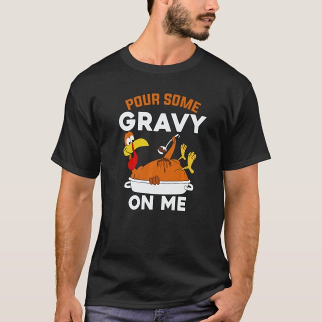 Camiseta Pour Some Gravy On Me   Turkey Thanksgiving (Frente)