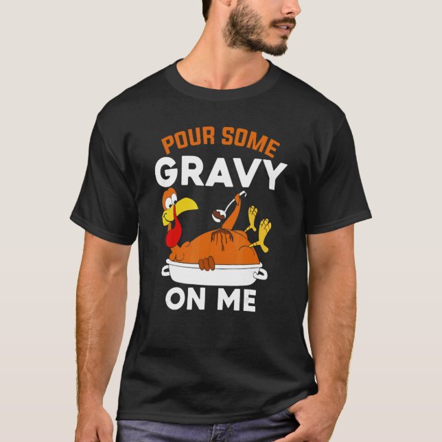 Camiseta Pour Some Gravy On Me     Turkey Thanksgiving (Frente)