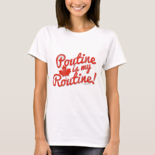 Camiseta Poutine é minha rotina