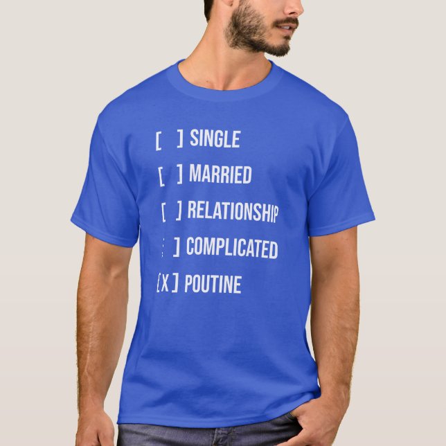 Camiseta Poutine vs Relationship - Poutine Lover Engraçado (Frente)