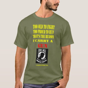 CAMISETA POW/MIA, MUITO VELHO PARA LUTAR, MUITO ORGULHOSO P