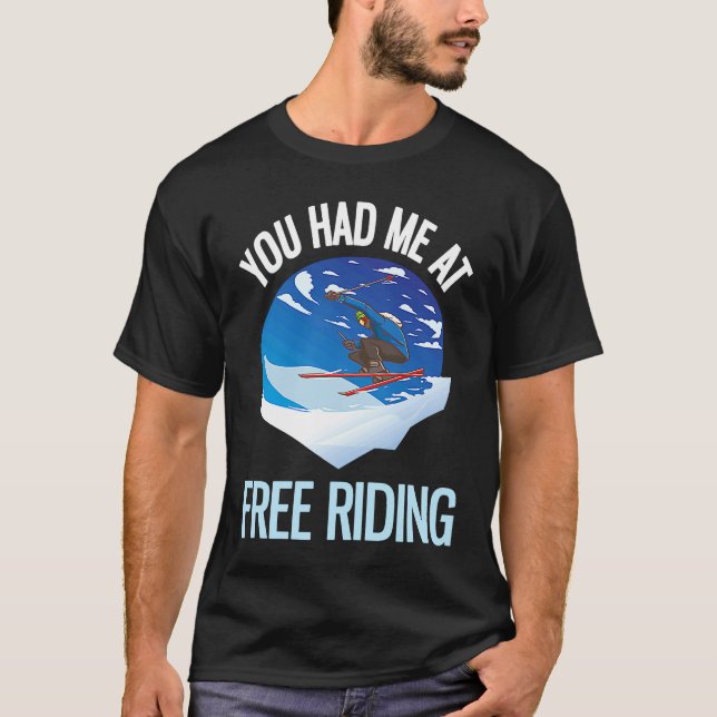Camiseta Powder Skiing You Had Me At Free Riding  1 (Frente)
