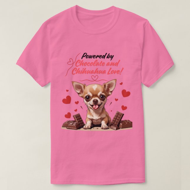 Camiseta Powered by Chocolate and Chihuahua Love (Frente do Design)