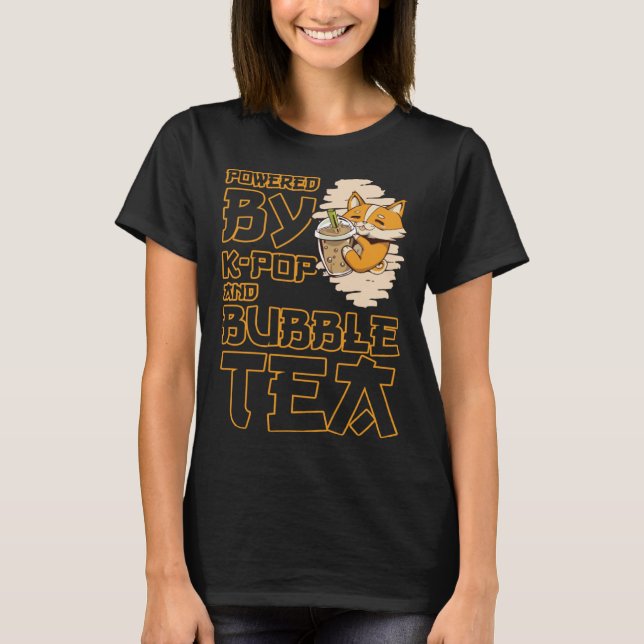 Camiseta Powered by K Pop and Bubble Tea  Boba Tea  KPOP (Frente)
