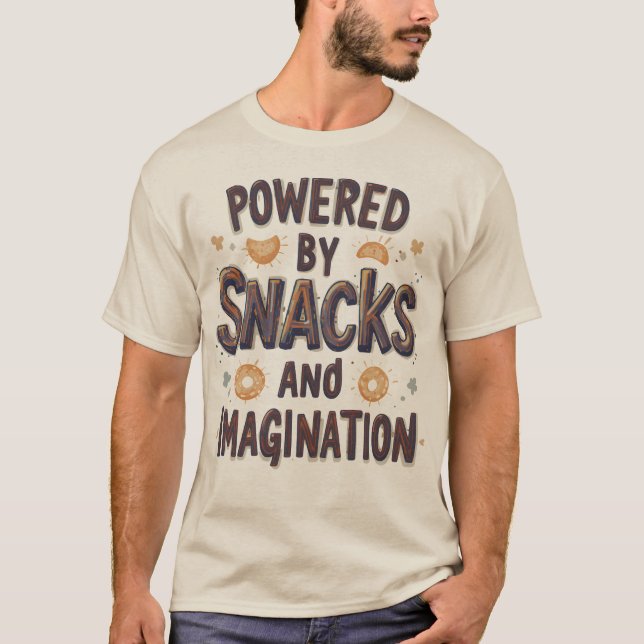 Camiseta Powered by Snacks Imagination Funny Food Quote Typ (Frente)