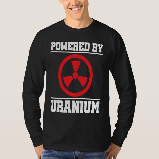 Camiseta Powered By Uranium Nuclear Engineer (Frente)