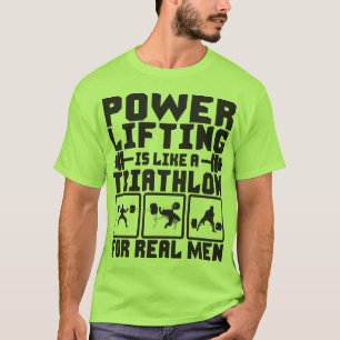 Camiseta Powerlifting é como um Triathlon para homens reai