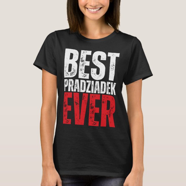 Camiseta Pradziadek Excelente Polonês Avô Melhor Pradziadek (Frente)