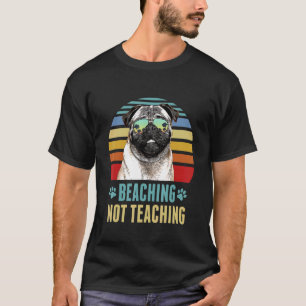 Camiseta Praia em vez de Ensino Pug Cão Professora Verão