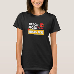 Camiseta Praia Mais Preocupada Menos Férias Víbias de Verão
