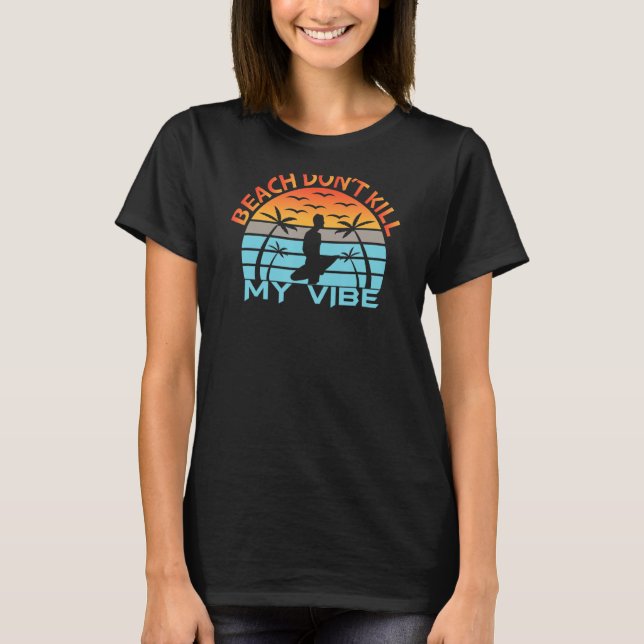 Camiseta Praia Não Matar o Sunset do Surfer da Minha Vibe (Frente)