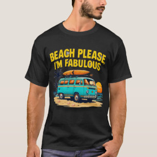 Camiseta Praia Por Favor - Engraçado e Fabuloso Verão Dizen