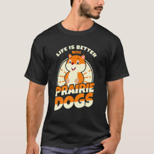 Camiseta Prairie Dogs Dizendo