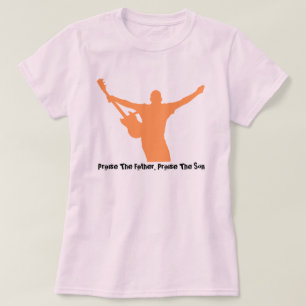 Camiseta Praise The Father, Praise The Son