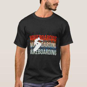 Camiseta Prancha de wakeboard Wakeboarder Wakeboarding Wake