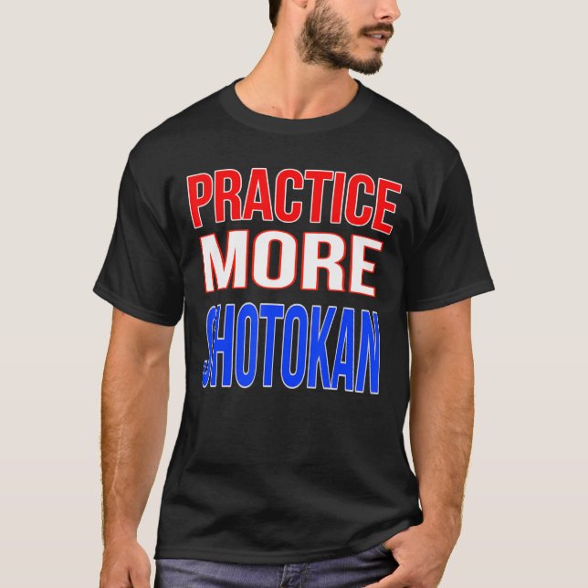 Camiseta Pratique mais Shotokan (Frente)
