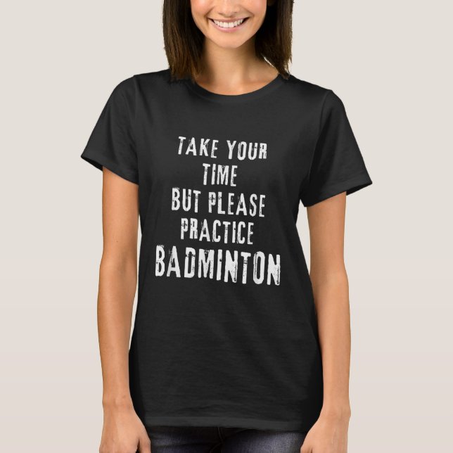 Camiseta Pratique o Campo de Treinamento de Badminton com C (Frente)